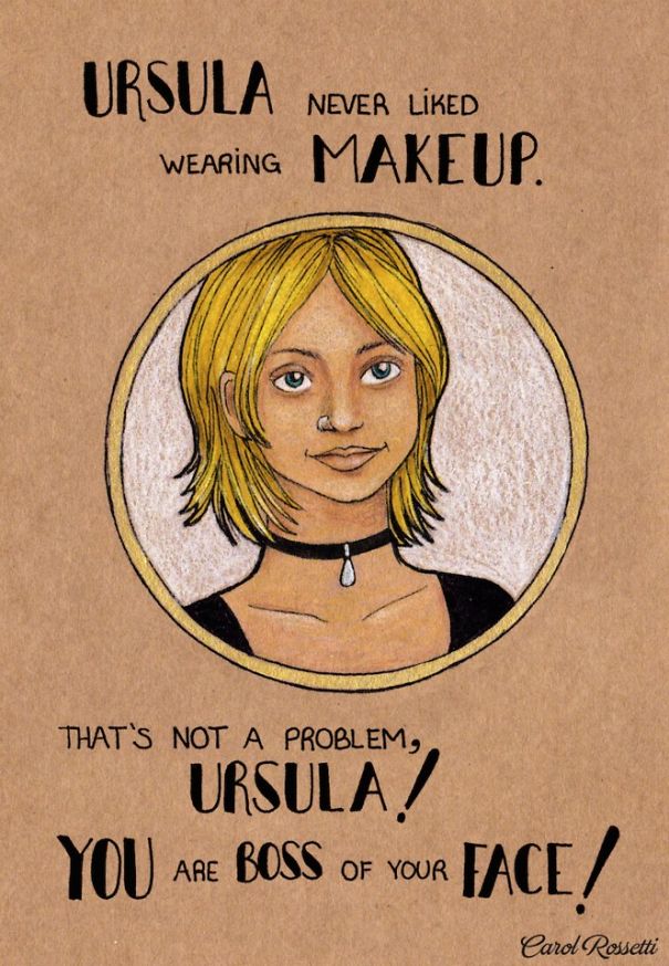 "A Ursula nunca le gustó ir maquillada. ¡Eso no es un problema, Ursula! ¡Eres la jefa de tu rostro!"