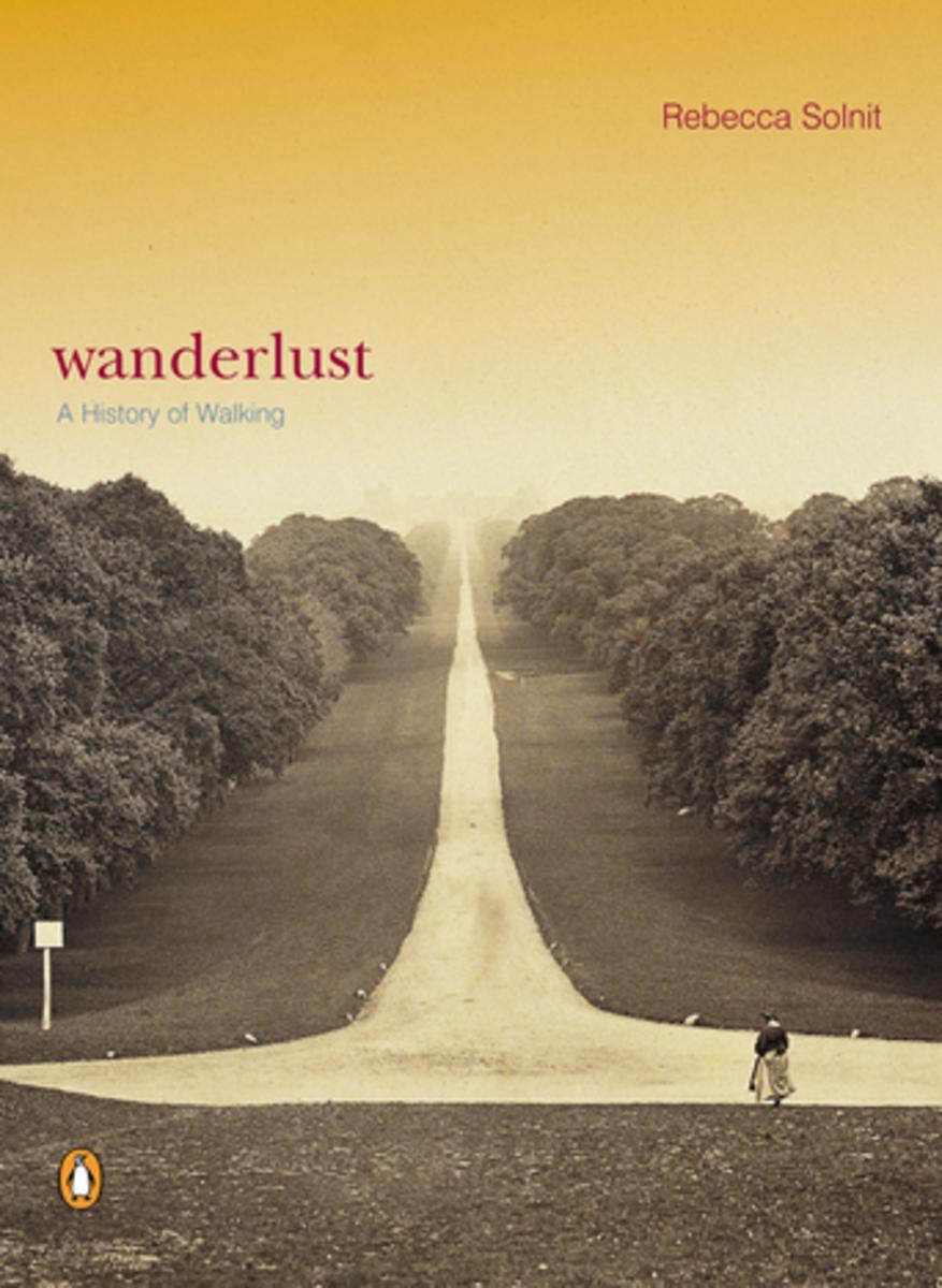 Wanderlust A History of Walking Rebeca Solnit