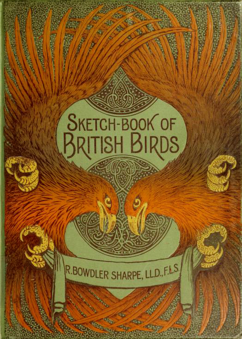 Richard Bowdler Sharpe. Sketch-Book of British Birds. London: Society for Promoting Christian Knowledge,1898