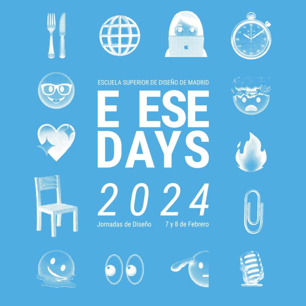 Cartel de E ESE DAYS. las Jornadas de Diseño de la Escuela Superior de Diseño de Madrid celebran su II edición.