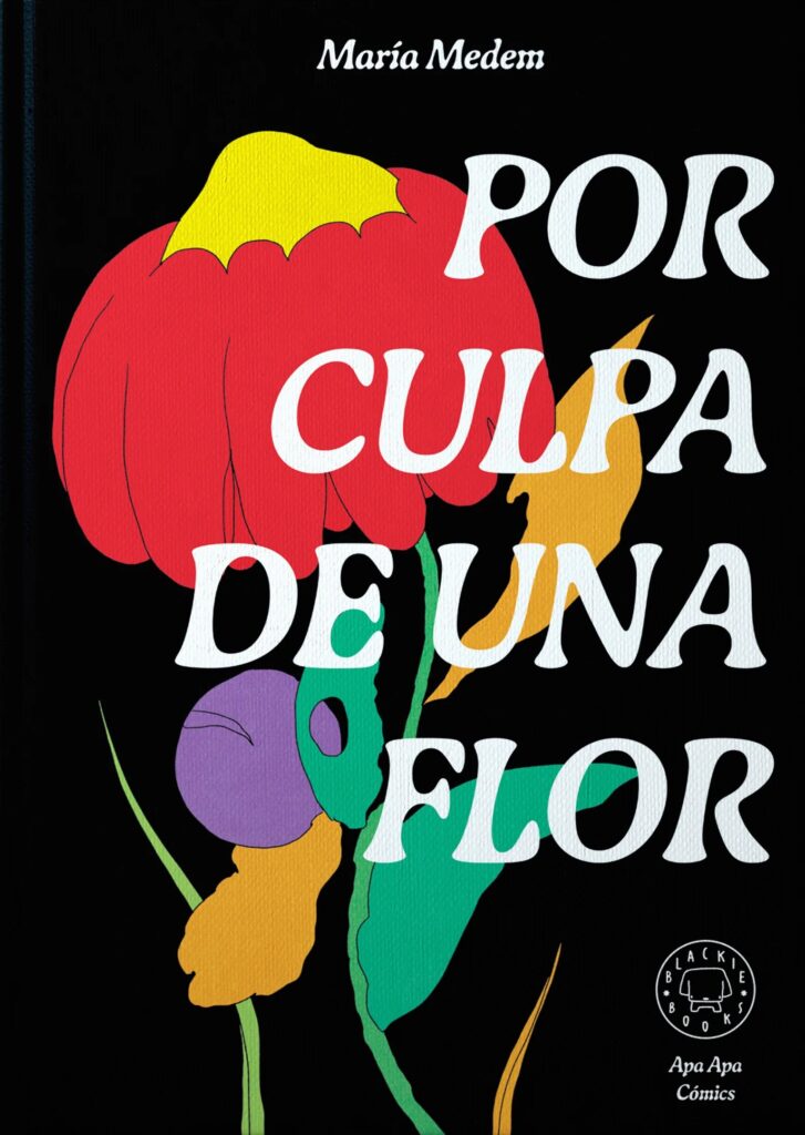 Portada del libro Por culpa de una flor, María Medem