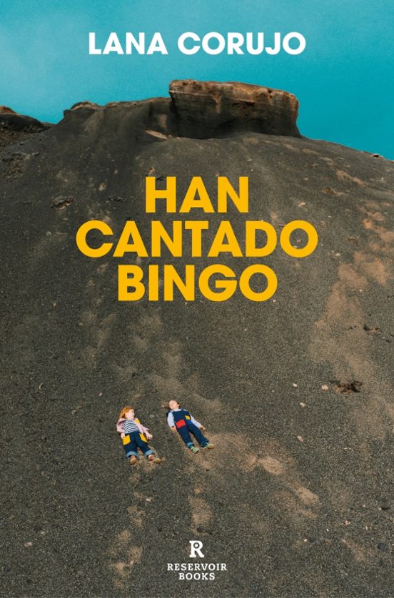 Han Cantado Bingo, Lana de Corujo. Editorial Reservoir Books, 2025